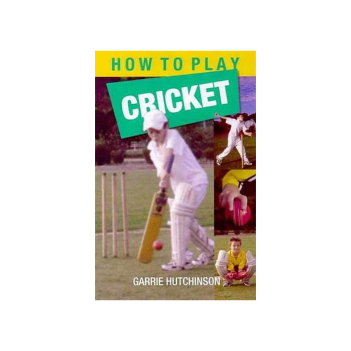 How to play cricket - Garrie Hutchinson - Paperback