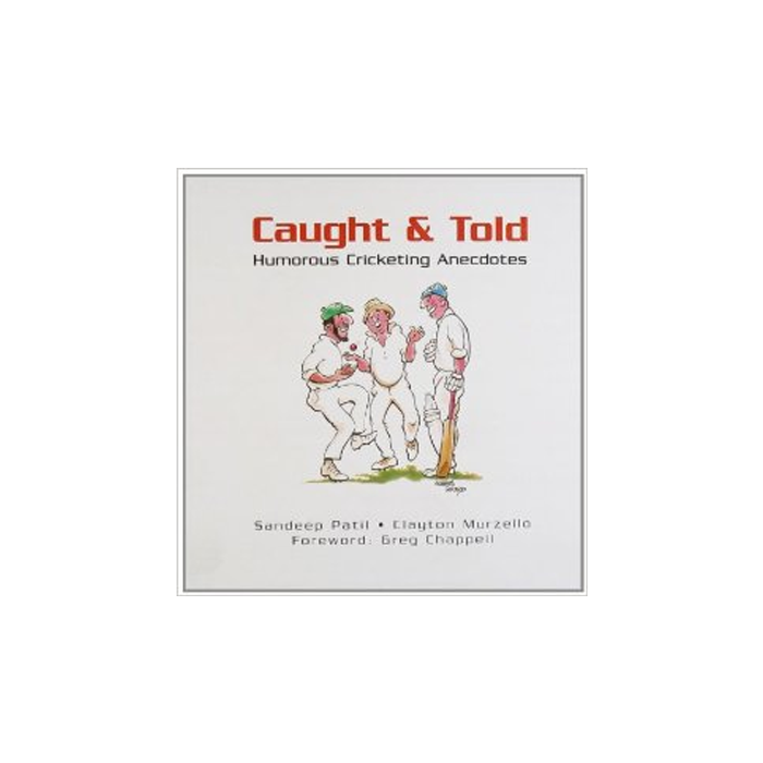 Caught and Told - Humorous Cricketing Anecdotes (Paerback)