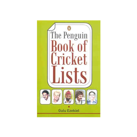 The Penguin Book of Cricket Lists by Gulu Ezekiel